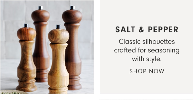 SALT & PEPPER - SHOP NOW