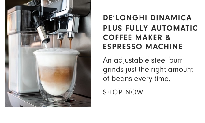 DE’LONGHI DINAMICA PLUS FULLY AUTOMATIC COFFEE MAKER & ESPRESSO MACHINE - SHOP NOW