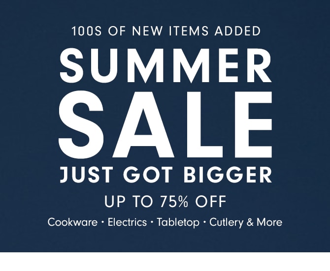SUMMER SALE JUST GOT BIGGER - UP TO 75% OFF