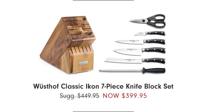 Wüsthof Classic Ikon 7-Piece Knife Block Set NOW $399.95