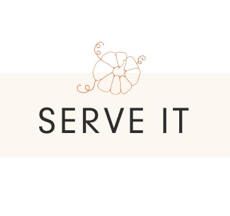 SERVE IT