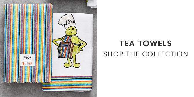 TEA TOWELS - SHOP THE COLLECTION