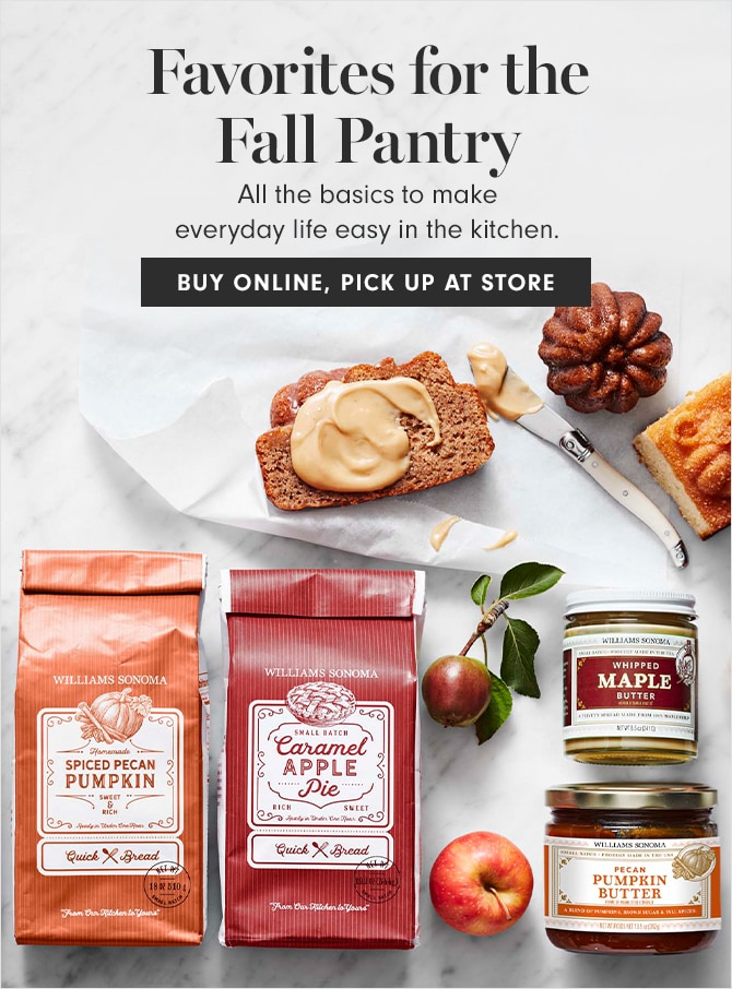 Favorites for the Fall Pantry - BUY ONLINE, PICK UP AT STORE