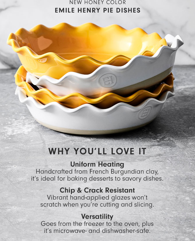 NEW HONEY COLOR Emile Henry Pie Dishes - WHY YOU'LL LOVE IT - Uniform Heating, Chip & Crack Resistant and Versatility