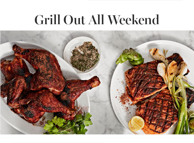 Grill Out All Weekend