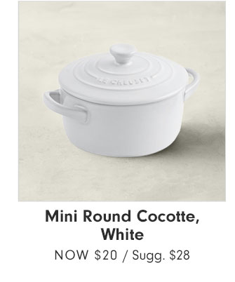 Mini Round Cocotte, White - Now $20