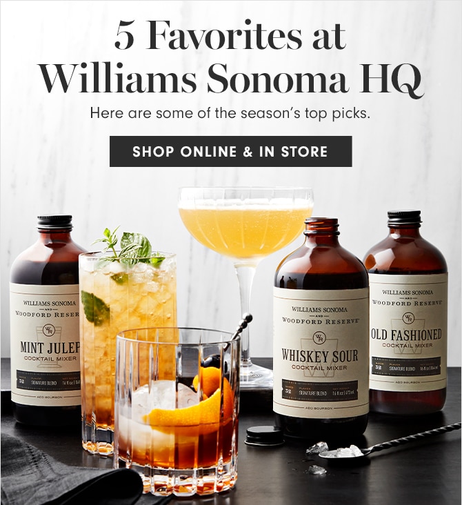 5 Favorites at Williams Sonoma HQ - SHOP ONLINE & IN STORE