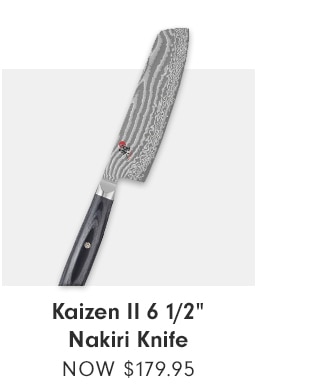 Kaizen II 6 1/2” Santoku Knife - NOW $179.95