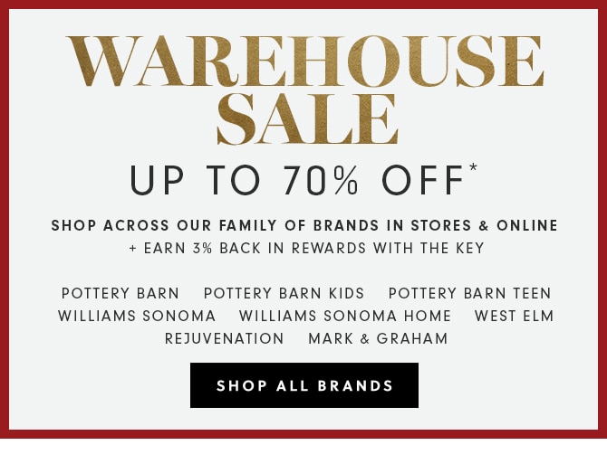 WAREHOUSE SALE - UP TO 70% OFF* - SHOP ALL BRANDS