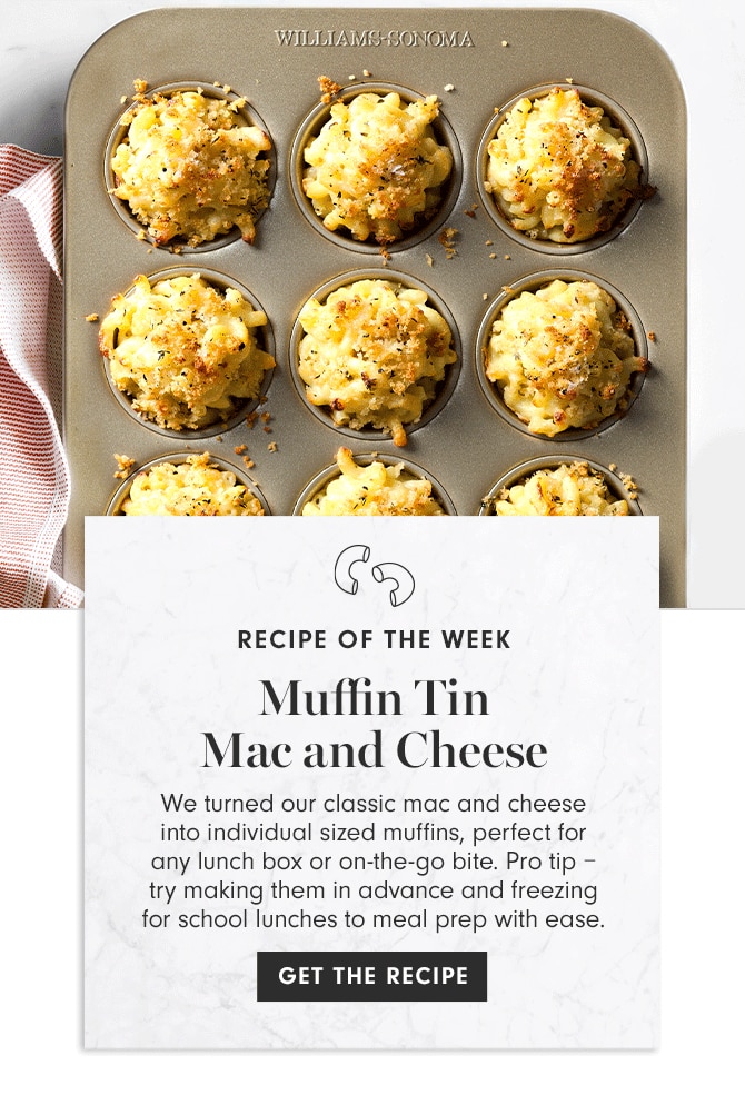 RECIPE OF THE WEEK - Muffin Tin Mac and Cheese - We turned our classic mac and cheese into individual sized muffins, perfect for any lunch box or on-the-go bite. Pro tip - try making them in advance and freezing for school lunches to meal prep with ease. GET THE RECIPE