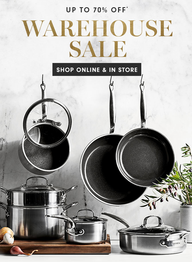 UP TO 70% OFF* WAREHOUSE SALE - SHOP ONLINE & IN STORE