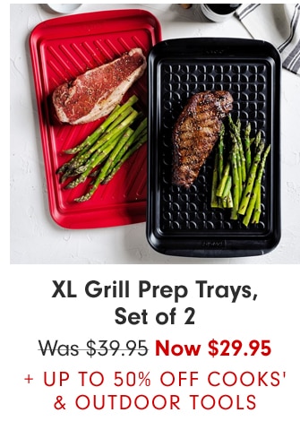 XL Grill Prep Trays, Set of 2 - Was $39.95 Now $29.95 + UP TO 30% OFF COOKS' & OUTDOOR TOOLS