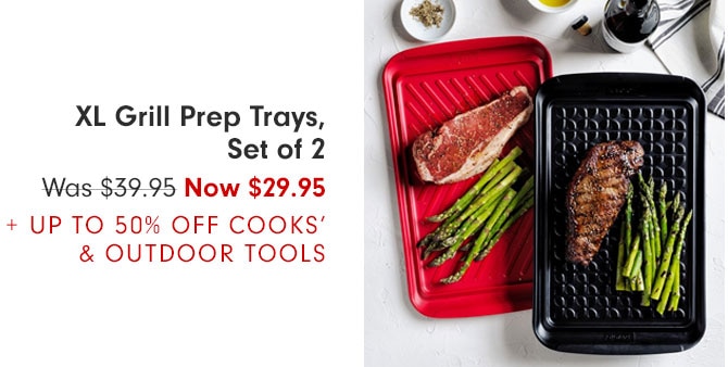 XL Grill Prep Trays, Set of 2 - Was $39.95 Now $29.95 + UP TO 50% OFF COOKS' & OUTDOOR TOOLS