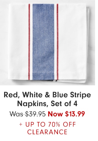 Red, White & Blue Stripe Napkins, Set of 4 - Now $13.99 + UP TO 70% OFF CLEARANCE