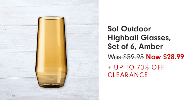 Sol Outdoor Highball Glasses, Set of 6, Amber - Was $59.95 Now $28.99 + UP TO 70% OFF CLEARANCE