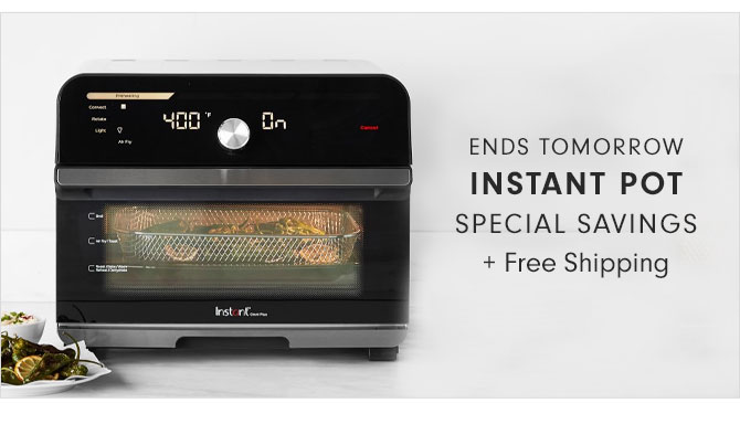 ENDS TOMORROW - INSTANT POT SPECIAL SAVINGS + Free Shipping