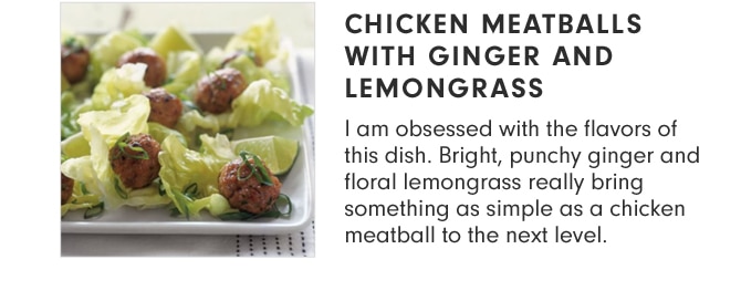 CHICKEN MEATBALLS WITH GINGER AND LEMONGRASS