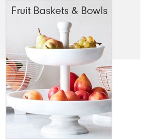 Fruit Baskets & Bowls