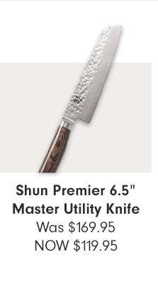 Shun Premier 6.5” Master Utility Knife - NOW $119.95