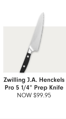 Zwilling J.A. Henckels Pro 5 1/4” Prep Knife - NOW $99.95