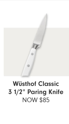 Wüsthof Classic 3 1/2” Paring Knife - NOW $85