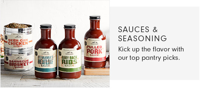 SAUCES & SEASONING - Kick up the flavor with our top pantry picks.