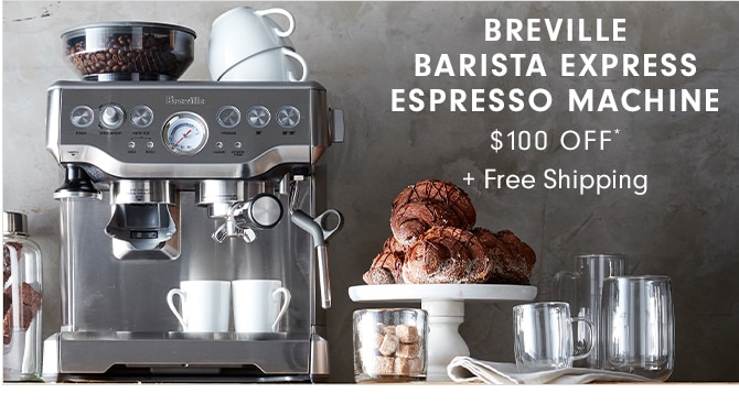 BREVILLE BARISTA EXPRESS ESPRESSO MACHINE - $100 OFF* + Free Shipping