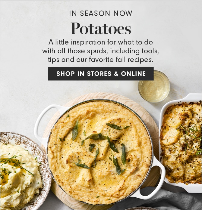 IN SEASON NOW: Potatoes - SHOP IN STORES & ONLINE