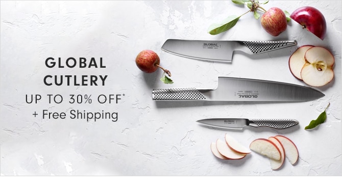 GLOBAL CUTLERY - UP TO 30% OFF* + Free Shipping