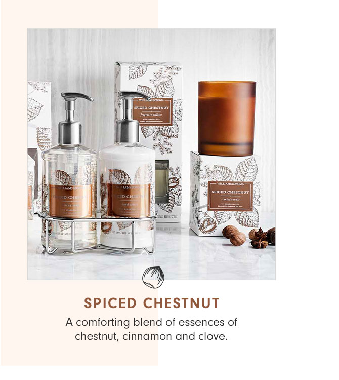 SPICED CHESTNUT - A comforting blend of essences of chestnut, cinnamon and clove.
