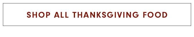 SHOP ALL THANKSGIVING FOOD