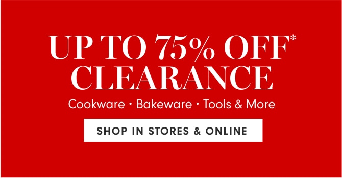 UP TO 75% OFF* CLEARANCE