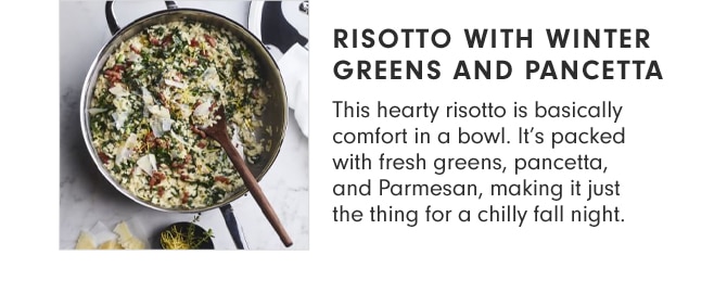 RISOTTO WITH WINTER GREENS AND PANCETTS