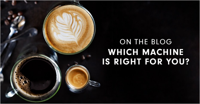 ON THE BLOG: WHICH MACHNE IS RIGHT FOR YOU?