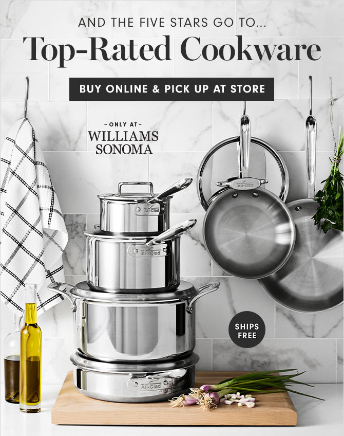 AND THE FIVE STARS GO TO... Top-Rated Cookware BUY ONLINE & PICK UP AT STORE