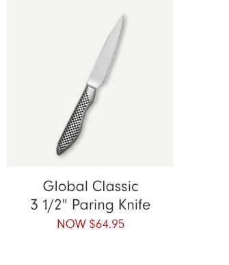 Global Classic 3 1/2” Paring Knife - NOW $64.95