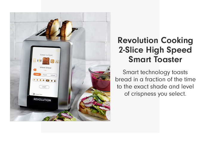 Revolution Cooking 2-Slice High Speed Smart Toaster - Smart technology toasts bread in a fraction of the time to the exact shade and level of crispness you select. 