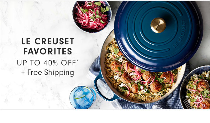 LE CREUSET FAVORITES UP TO 40% OFF* + Free Shipping