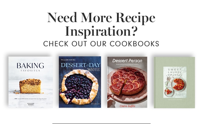 Need More Recipe Inspiration - CHECK OUT OUR COOKBOOKS