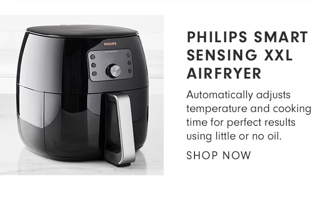 PHILIPS SMART SENSING XXL AIRFRYER - Automatically adjusts temperature and cooking time for perfect results using little or no oil. SHOP NOW