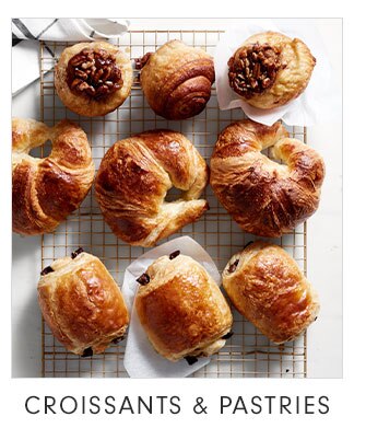 CROISSANTS & PASTRIES