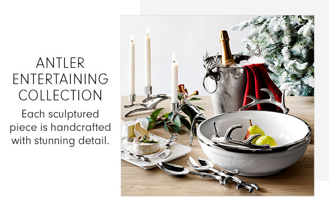 ANTLER ENTERTAINING COLLECTION - Each sculptured piece is handcrafted with stunning detail.