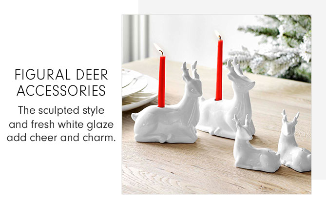 FIGURAL DEER ACCESORIES - The sculpted style and fresh white glaze add cheer and charm.