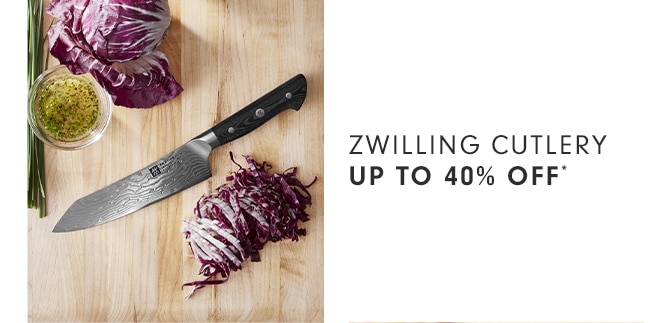 ZWILLING CUTLERY - UP TO 40% OFF*