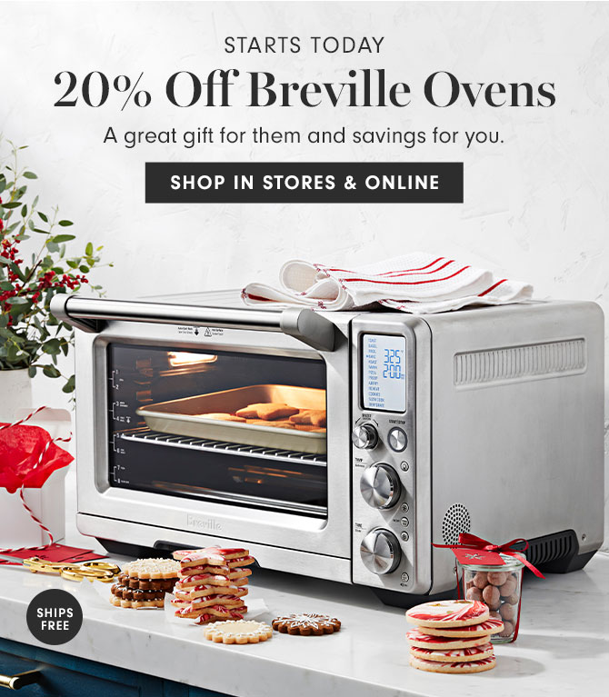 STARTS TODAY - 20% Off Breville Ovens - A great gift for them and savings for you. SHOP IN STORES & ONLINE