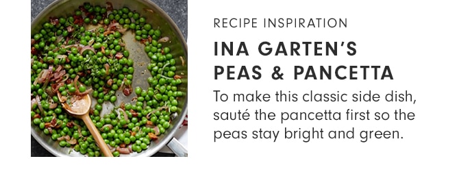 INA GARTEN’S PEAS & PANCETTA