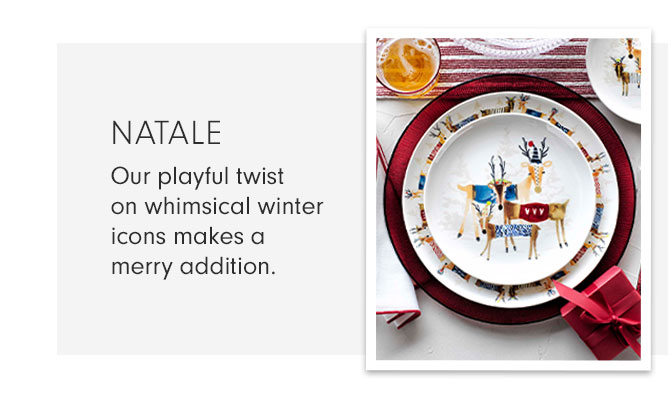 NATALE - Our playful twist on whimsical winter icons makes a merry addition.