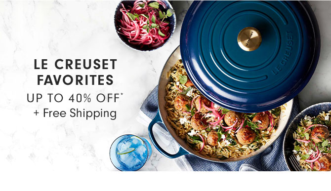 LE CREUSET FAVORITES UP TO 40% OFF* + Free Shipping