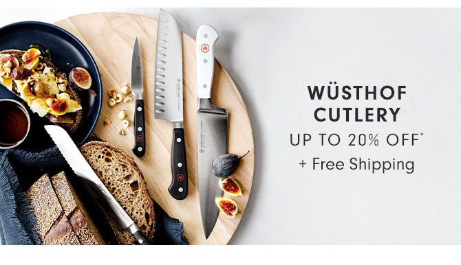 WÜSTHOF CUTLERY UP TO 20% OFF* + Free Shipping