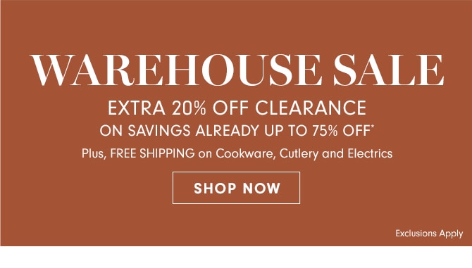 UP TO 75% OFF* CLEARANCE - SHOP IN STORES & ONLINE